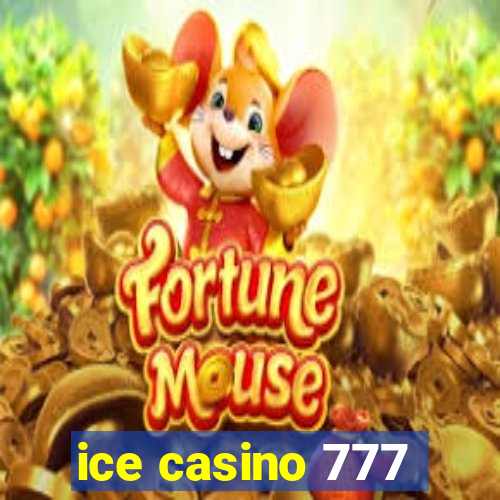 ice casino 777